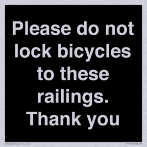 Please do not lock bicycles to these railings. Thank you